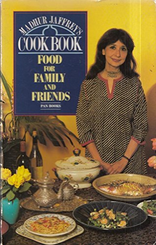 Stock image for Madhur Jaffrey's Cookbook: Food For Family And Friends for sale by AwesomeBooks