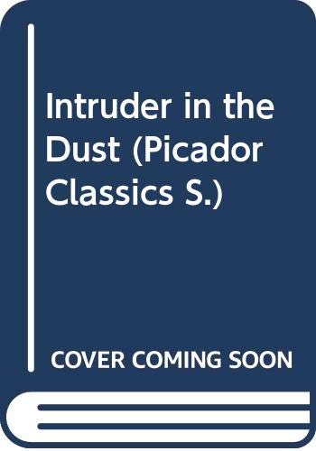 Imagen de archivo de Intruder in the Dust (Picador Classics) a la venta por SecondSale