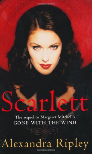 Beispielbild fr Scarlett: The Sequel to Margaret Mitchell's "Gone with the Wind" zum Verkauf von WorldofBooks