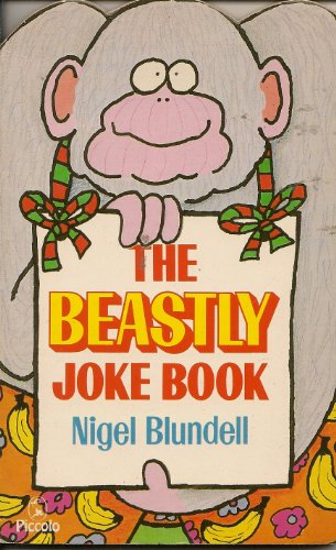 The Beastly Joke Book (9780330307581) by Blundell, Nigel; Blundell, Dee