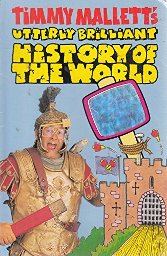 9780330307956: Timmy Mallett's Utterly Brilliant History of the World