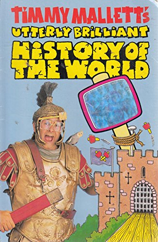 Stock image for Timmy Mallett's Utterly Brilliant History of the World (Piccolo Books) for sale by AwesomeBooks