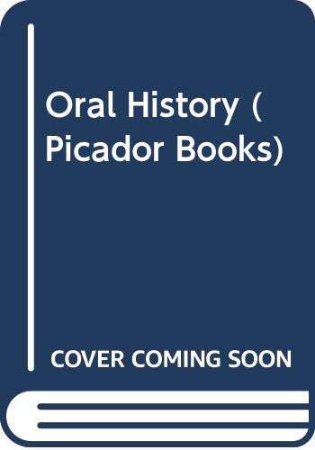 9780330308007: Oral History (Picador Books)
