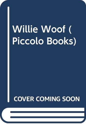 Stock image for Willie Woof (Piccolo Books) for sale by Greener Books
