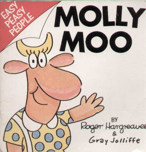 Molly Moo: An Easy Peasy person from Easy Peasy Island in the middle of the Terrific Ocean (Easy Peasy people) (9780330308533) by Hargreaves, Roger