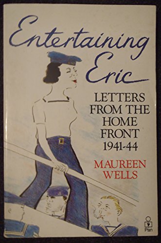 Stock image for Entertaining Eric: Letters from the Home Front, 1941-44 for sale by AwesomeBooks