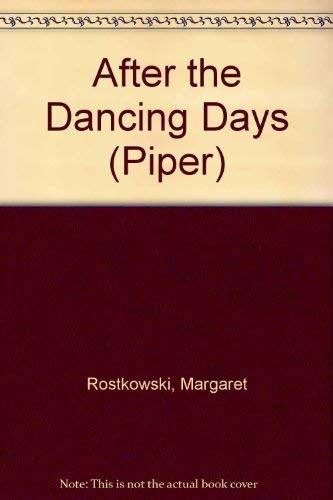 Stock image for After The Dancing Days (Piper) for sale by AwesomeBooks