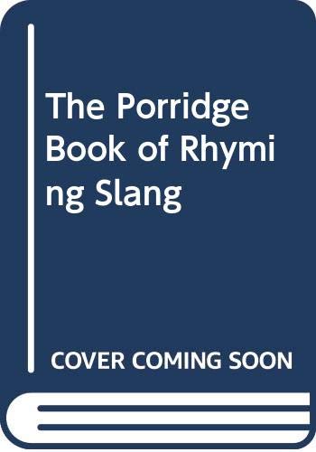 Imagen de archivo de The Porridge Book of Rhyming Slang a la venta por WorldofBooks