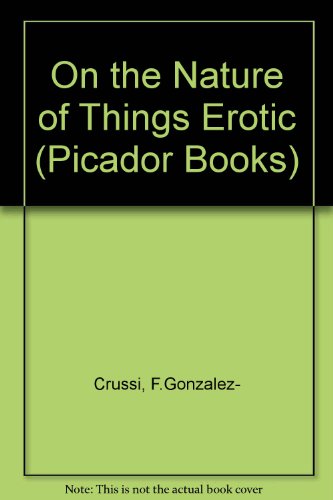 Stock image for On the Nature of Things Erotic (Picador Books) for sale by AwesomeBooks