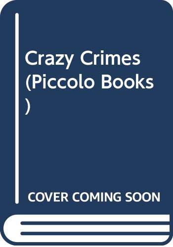 Beispielbild fr Crazy Crimes (Piccolo Books) zum Verkauf von WorldofBooks