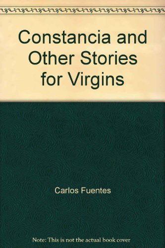 Beispielbild fr Constancia And Other Stories For Virgins zum Verkauf von AwesomeBooks