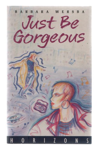 Stock image for Just be Gorgeous (Pan horizons) for sale by WorldofBooks