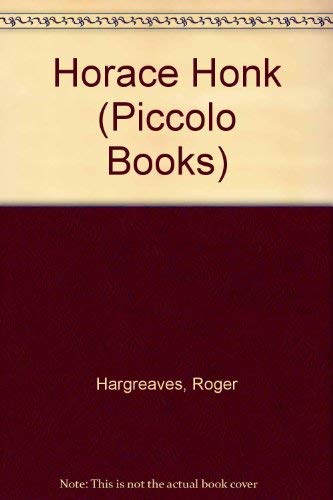 9780330311212: Horace Honk (Piccolo Books)