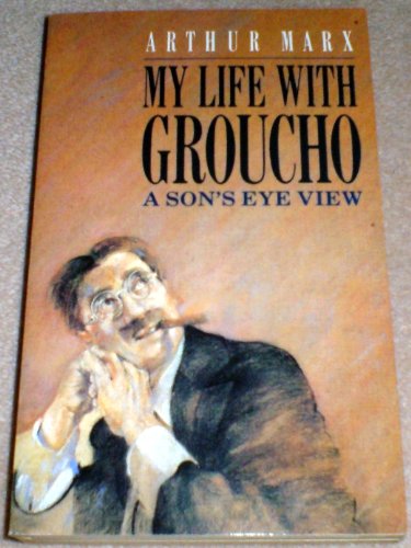 Beispielbild fr My Life with Groucho: A Son's Eye View zum Verkauf von WorldofBooks
