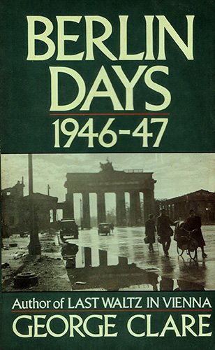 Imagen de archivo de Berlin Days, 1946-47 a la venta por East Kent Academic