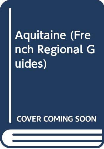Beispielbild fr Aquitaine (French Regional Guides) zum Verkauf von WorldofBooks