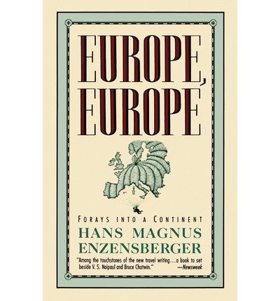 9780330312349: EUROPE, EUROPE: FORAYS INTO A CONTINENT. Translated By Martin Chalmers.