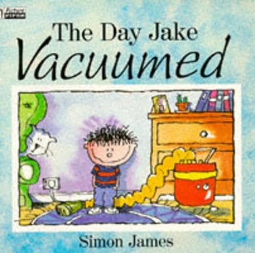 The Day Jake Vacuumed (Piper Picture Books) (9780330312493) by James, Simon