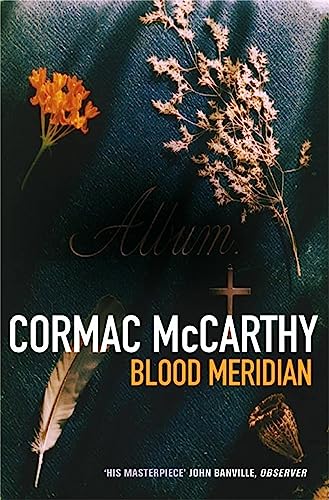 Imagen de archivo de Blood Meridian : Or, the Evening Redness in the West a la venta por Last Word Books