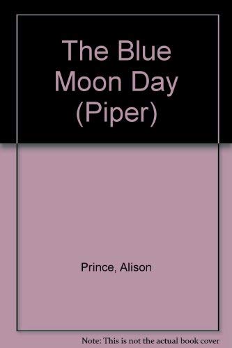 9780330312592: The Blue Moon Day (Piper S.)