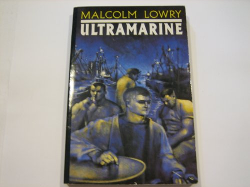 ULTRAMARINE (PICADOR CLASSICS S.) (9780330313193) by Malcolm Lowry