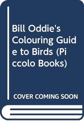 Stock image for Bill Oddie's Colouring Guide to Birds (Piccolo Books) for sale by WorldofBooks