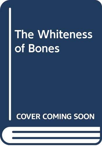 Stock image for The Whiteness of Bones for sale by Goldstone Books