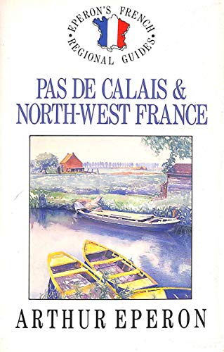 Stock image for Pas de Calais and North-west France (French Regional Guides) for sale by WorldofBooks
