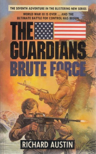 9780330317559: The Guardians Volume 7: Brute Force (The Guardians)