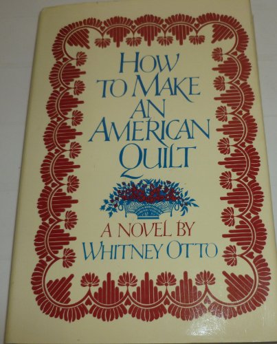 Beispielbild fr HOW TO MAKE AN AMERICAN QUILT. zum Verkauf von Irish Booksellers