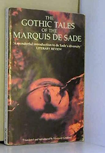 The Gothic Tales of the Marquis de Sade - Marquis de Sade et Margaret Crosland