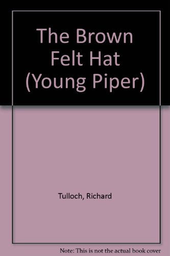 Imagen de archivo de The Brown Felt Hat (Young Piper S.) a la venta por WorldofBooks