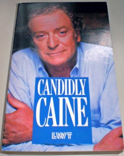 Beispielbild fr Candidly Caine: Everything Not Many People Know About Michael Caine.from Those in the Know zum Verkauf von WorldofBooks