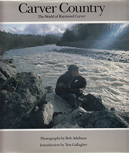 Beispielbild fr Carver Country. The World of Raymond Carver. SIGNED AND DEDICATED BY BOB ADELMAN. zum Verkauf von Antiquariat Willi Braunert