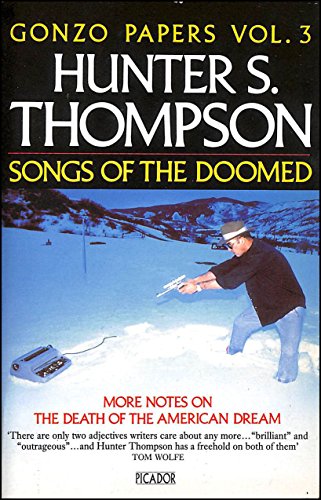 Beispielbild fr Songs of the Doomed: More Notes on the Death of the American Dream (Picador Books) zum Verkauf von AwesomeBooks