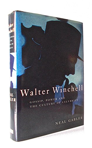 Stock image for Walter Winchell: Gossip, Power and the Culture of Celebrity for sale by WorldofBooks