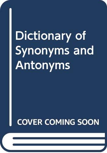 9780330320931: Dictionary of Synonyms and Antonyms