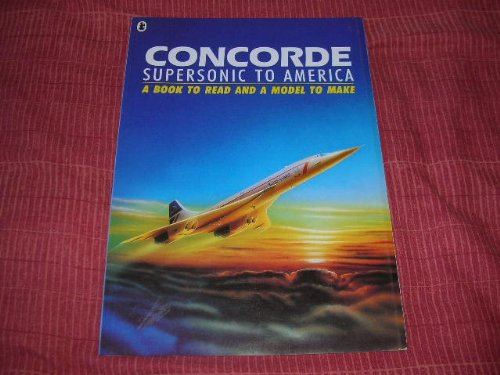 Imagen de archivo de Concorde: Supersonic Flight (Piccolo Action Model S.) a la venta por WorldofBooks