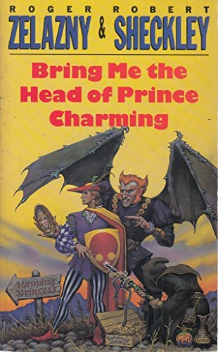 Bring Me the Head of Prince Charming (9780330321327) by Roger Zelanzny; Robert Sheckley