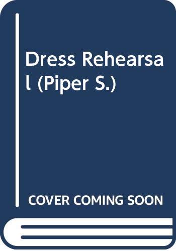 Stock image for Dress Rehearsal: no 11 (Piper S.) for sale by WorldofBooks