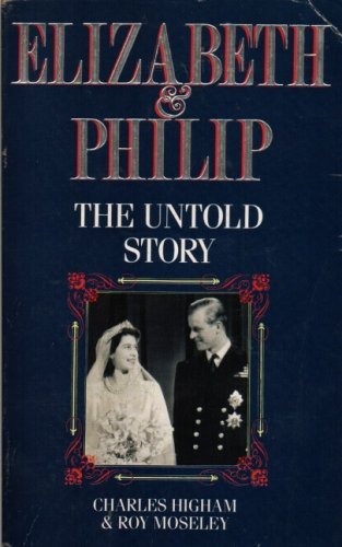Imagen de archivo de Elizabeth And Philip: The Untold Story a la venta por AwesomeBooks
