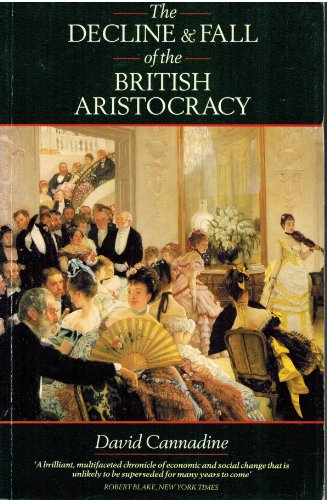 Beispielbild fr The Decline and Fall of the British Aristocracy zum Verkauf von WorldofBooks