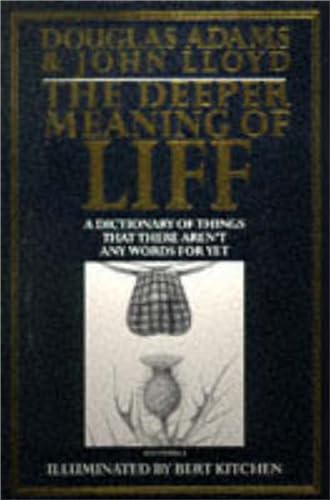 Stock image for Deeper Meaning of Liff: A Dictionary of Things That There Aren't Any Words for Yet for sale by ThriftBooks-Atlanta