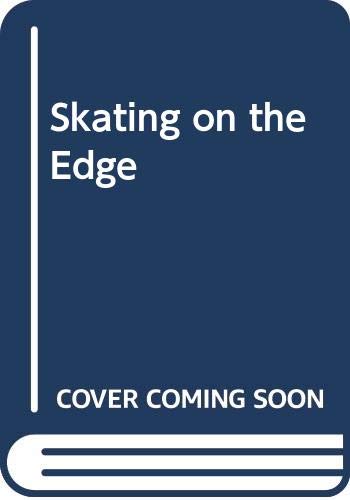 Imagen de archivo de Skating on the Edge a la venta por Oopalba Books