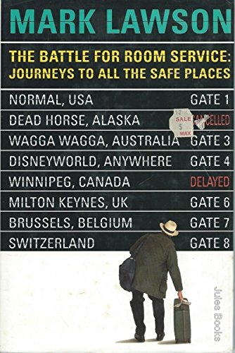 Imagen de archivo de The Battle for Room Service: Journeys to All the Safe Places a la venta por WorldofBooks