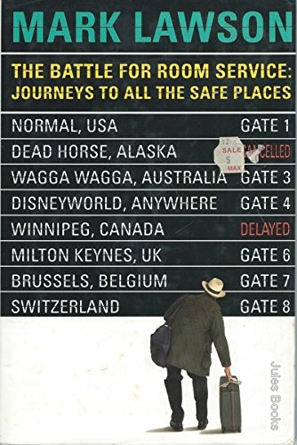 Stock image for The Battle for Room Service : Journeys to All the Safe Places for sale by Better World Books