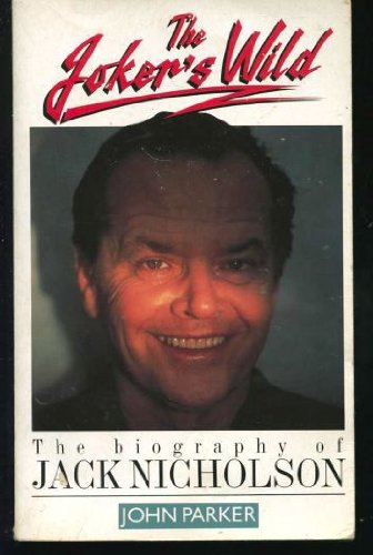 Beispielbild fr The Joker's Wild: The Biography Of Jack Nicholson zum Verkauf von WorldofBooks