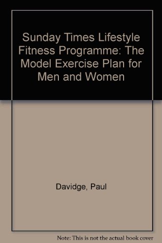 Stock image for The Sunday Times Lifestyle Fitness Programme: The Model Exercise Plan For Men And Women for sale by WorldofBooks