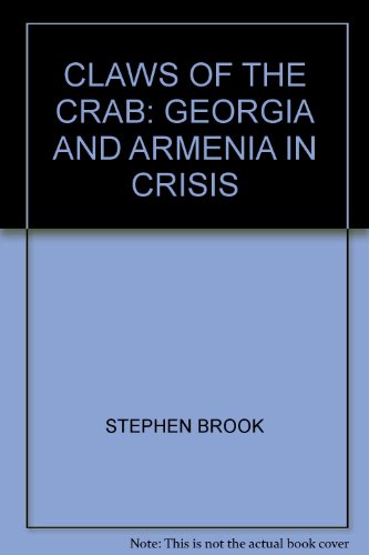 Imagen de archivo de Claws of the Crab: Georgia & Armenia in Crisis a la venta por Prairie Creek Books LLC.