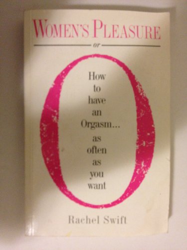 Beispielbild fr Women's Pleasure Or How To Have An Orgasm As Often As You Want zum Verkauf von medimops